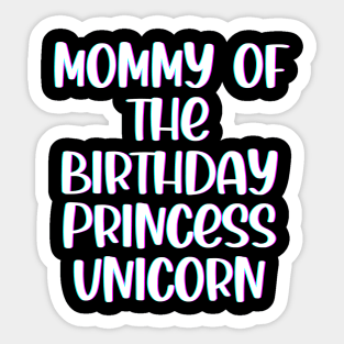 Mommy of The Birthday Princess Unicorn Sticker